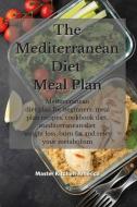 The Mediterranean diet meal plan di Master Kitchen America edito da Tufonzipub LTD