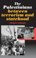 Palestinians between Terrorism & Statehood di Pinhas Inbari edito da Sussex Academic Press