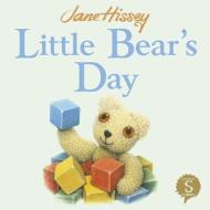 Little Bear's Day di Jane Hissey edito da SCRIBBLERS