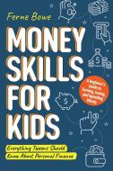 Money Skills for Kids di Ferne Bowe edito da LIGHTNING SOURCE INC