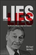 Lies Within Lies: The Betrayal of Nevada Judge Harry Claiborne di Michael Vernetti edito da Stephens Press
