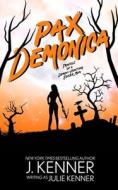 Pax Demonica: Trials of a Demon-Hunting Soccer Mom di Julie Kenner edito da Julie Kenner