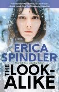 The Look-alike di Erica Spindler edito da Double Shot Press