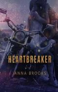 Heartbreaker: A Bulletproof Butterfly Novella di Anna Brooks edito da Createspace Independent Publishing Platform