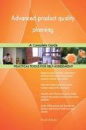 Advanced Product Quality Planning: A Complete Guide di Gerardus Blokdyk edito da Createspace Independent Publishing Platform