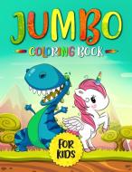 Jumbo Coloring Book for Kids: Dinosaurs and Unicorns (80 Coloring Pages) di Happy Harper edito da LIGHTNING SOURCE INC