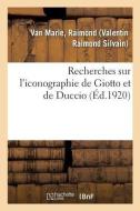 Recherches Sur l'Iconographie de Giotto Et de Duccio di van Marle-R edito da Hachette Livre - BNF