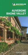 Michelin Green Guide Auvergne Rhone Valley: (travel Guide) di Michelin edito da MICHELIN TRAVEL PUBN