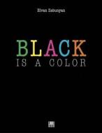 Black is a Color di Elvan Zabunyan edito da DIS VOIR