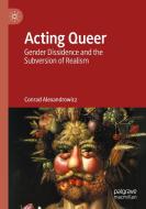 Acting Queer di Conrad Alexandrowicz edito da Springer Nature Switzerland AG