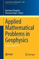 Applied Mathematical Problems in Geophysics edito da Springer International Publishing