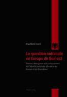 La question nationale en Europe du Sud-est di Bashkim Iseni edito da Lang, Peter