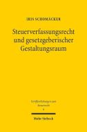 Steuerverfassungsrecht und gesetzgeberischer Gestaltungsraum di Iris Schomäcker edito da Mohr Siebeck GmbH & Co. K