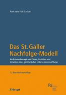 Das St. Galler Nachfolge-Modell di Frank Halter, Ralf Schröder edito da Haupt Verlag AG