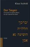 Der Segen di Klaus Seybold edito da Theologischer Verlag Ag