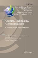 Culture, Technology, Communication. Common World, Different Futures edito da Springer International Publishing