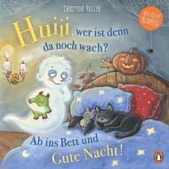 Huiii, wer ist denn da noch wach? - Ab ins Bett und Gute Nacht! di Christine Kugler edito da Penguin junior