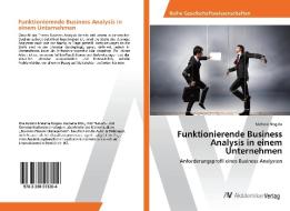 Funktionierende Business Analysis in einem Unternehmen di Melanie Nogalo edito da AV Akademikerverlag
