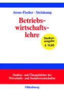Betriebswirtschaftslehre di Wolfgang Arens-Fischer, Thomas Steinkamp edito da De Gruyter Oldenbourg