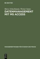 Datenmanagement mit MS ACCESS di Werner Sanns, Marco Schuchmann edito da De Gruyter Oldenbourg