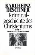 Kriminalgeschichte des Christentums 7 di Karlheinz Deschner edito da Rowohlt Verlag GmbH