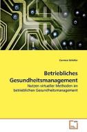 Betriebliches Gesundheitsmanagement di Carmen Schäfer edito da VDM Verlag Dr. Müller e.K.