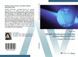 Global Governance und der Global Marshall Plan di Florian Huber edito da AV Akademikerverlag