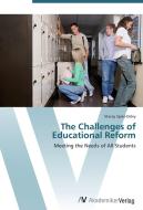 The Challenges of Educational Reform di Stacey Spies-Daley edito da AV Akademikerverlag