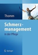 Schmerzmanagement In Der Pflege edito da Springer-verlag Berlin And Heidelberg Gmbh & Co. Kg