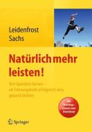 Natürlich mehr leisten di Jana Leidenfrost, Andreas Sachs edito da Springer-Verlag GmbH