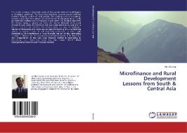 Microfinance and Rural Development Lessons from South & Central Asia di Alok Kumar edito da LAP Lambert Academic Publishing
