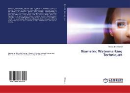 Biometric Watermarking Techniques di Marwa Ali ElShahed edito da LAP Lambert Academic Publishing