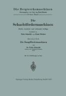 Die Schachtfördermaschinen di Ernst Förster, Fritz Schmidt edito da Springer Berlin Heidelberg