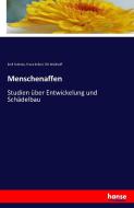 Menschenaffen di Emil Selenka, Franz Keibel, Ott Walkhoff edito da hansebooks