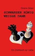 Schwarzer König - Weiße Dame di Gesine Sidan edito da Books on Demand