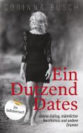 Ein Dutzend Dates di Corinna Busch edito da Books on Demand