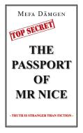 The Passport of Mr Nice di Mefa Dämgen edito da Books on Demand