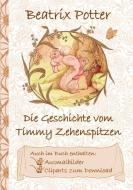 Die Geschichte von Timmy Zehenspitzen (inklusive Ausmalbilder und Cliparts zum Download) di Beatrix Potter, Elizabeth M. Potter edito da Books on Demand