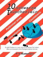 10 schwarze Täuscherlein di H. B. Mustermann edito da Books on Demand