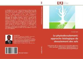 Le phytodessalement: approche biologique de dessalement des sols di Mokded Rabhi edito da Editions universitaires europeennes EUE