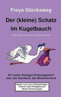 Der (kleine) Schatz im Kugelbauch di Freya Glücksweg edito da Books on Demand