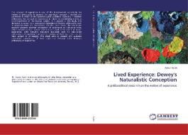 Lived Experience: Dewey's Naturalistic Conception di Aysun Aydin edito da LAP Lambert Academic Publishing