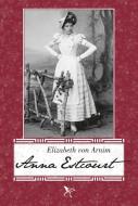 Anna Estcourt di Elizabeth von Arnim edito da Strandläufer Verlag