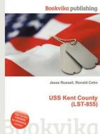 Uss Kent County (lst-855) edito da Book On Demand Ltd.