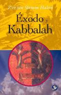 Exodo y Kabbalh di Z'Ev Ben Shim Halevi edito da EDIT PAX MEXICO