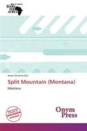 Split Mountain (Montana) edito da Onym Press