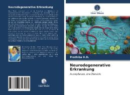 Neurodegenerative Erkrankung di H.D. Prathiba H.D. edito da KS OmniScriptum Publishing