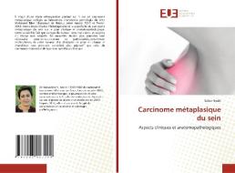 Carcinome métaplasique du sein di Salwa Nechi edito da Éditions universitaires européennes