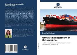 Umweltmanagement in Ostseehäfen di Ksenia Shelest edito da Verlag Unser Wissen