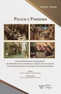 Polícia e Pandemia di Geilson Nunes edito da INDEPENDENT CAT
